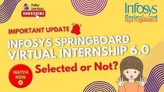 Infosys Springboard Internship 6.0 | Selected or Not? | Important Update You Shouldn't Miss!