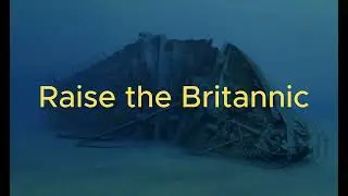 Rasise the Britannic. Floating Sanbox