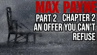 Part 2, Chapter 2: An Offer You Can't Refuse Walkthrough  |  Max Payne Walkthrough (No Commentary)