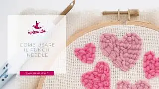 Come usare il Punch Needle - L'ago magico per creare ricami facili e veloci