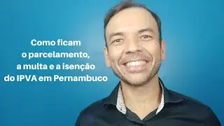 Novas regras de pagamento do IPVA em Pernambuco