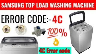 how to fix 4c error in samsung washing machine || Samsung top load washer error code 4c