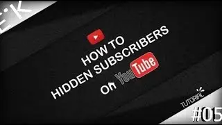 How To Hide Subscribet On Youtube | Apna Youtube Channel Ka Subscriber Kaise Hide Kare | Ek