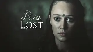 RIP Lexa | Lost [+S03E07]
