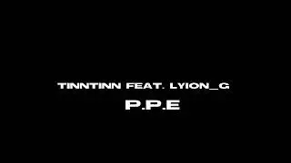 TINNTINN Ft. LYION G - PPE