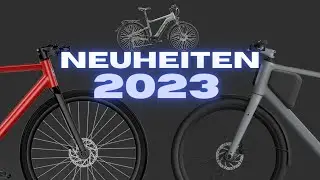 Die besten E-Bike Neuheiten 2023 - Meine Favoriten
