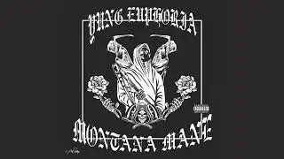 MONTANA MANE (YUNG EUPHORIA X XANAXBROTHERSBEATS) [FULL MIXTAPE]