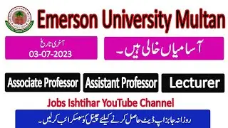 Emerson University Multan Teaching Jobs 2023 || Emerson University Latest Jobs 2023 || Jobs Ishtihar