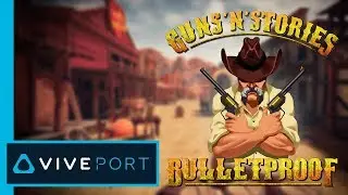 Guns 'n' Stories: Bulletproof | Mirowin | On Viveport and in Viveport Subscription