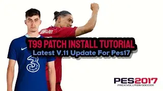 Tutorial Install PATCH T99 V11 PES 2017
