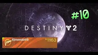 Destiny 2 | Episodio #10 