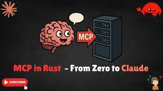 Make Claude Talk Your Way – Rust MCP Server Tutorial | Model Context Protocol (MCP) in RUST