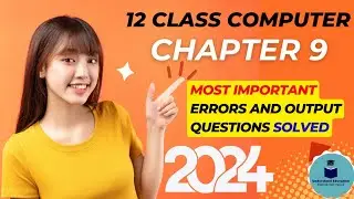 2nd year computer find the errors and find the outputs important program questions