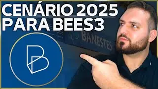 BEES3: RISCOS, OPORTUNIDADES E DIVIDENDOS PARA 2025 | TUDO SOBRE O BANCO BANESTES