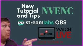 New NVENC Tutorial and Stream Tips and Features in Streamlabs OBS