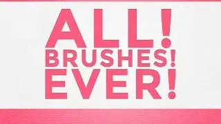 ALL! BRUSHES! EVER!