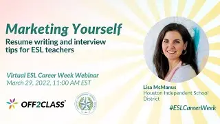 Marketing Yourself: Resume Writing and Interview Tips for ESL Teachers