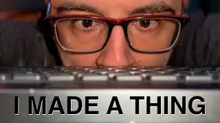 I MADE A THING