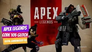 How to fix apex legends code 105 glitch in our ps4 Or xbox