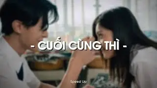 Cuối Cùng Thì (Speed Up) - Jack - J97 x Quanvrox「Lofi Ver.」/ Official Lyrics Video