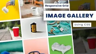 CSS Image Gallery using Grid & Flex | Image Gallery CSS