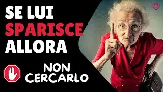 SE Lui Sparisce, Perché È Meglio Non Cercarlo: I 3 Perché Rivelati!