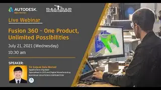 Fusion 360 - One Product Unlimited Possibilities Webinar