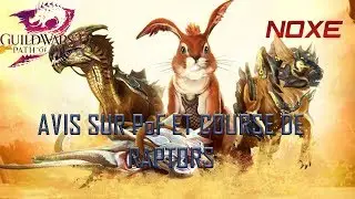 AVIS SUR PATH OF FIRE ET COURSE DE RAPTORS - GUILD WARS 2 [FR]