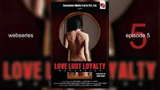 Love  Loyalty | LLL | Web Series | Episode-5