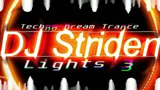DJ Striden - Lights 3 [Techno Dream Trance]