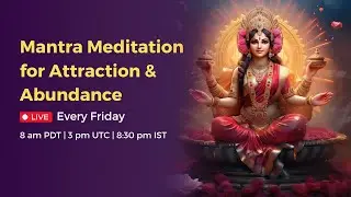 November 1, 2024 The Power of Divine Attraction | Mantra Meditation for Attraction & Abundance