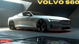 NEW MODEL 2025 Volvo S60 Unveiled - The Best Luxury Sedan?