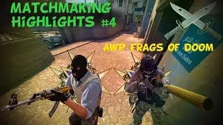 Matchmaking Highlights #4 | Sick AWP Frags