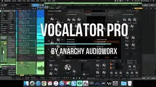 Vocalator Pro By Anarchy Audioworx - The Best Vocal Plugin