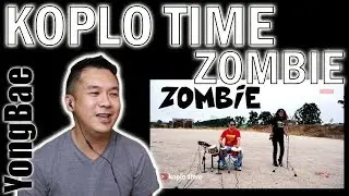 Koplo Time - Zombie (Koplo Version) | YongBae Reactions