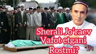 Sherali Joʻrayev vafot etgani qanchalik rost? Шерали жураев вафот этдими? Расман тасдикланди жаноза