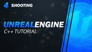 2019 Unreal Engine C++ Tutorial - Episode 4