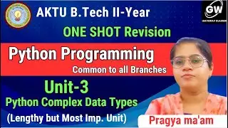 UNIT-3 I ONE SHOT I Python Complex data types I PYTHON PROGRAMMING I AKTU I  PRAGYA MA'AM