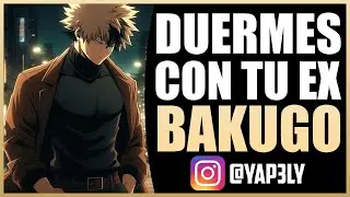 Duermes con tu EX BAKUGO 💖 | ASMR Bakugou