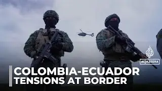 Colombia’s Petro accuses Ecuador of bombing near border