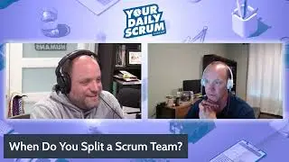YDS: When Do You Split a Scrum Team?