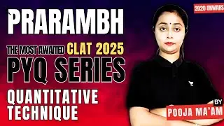 CLAT 2025 | Quantitative Aptitude | Previous Year Questions | CLAT 2025 Preparations