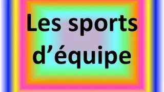 Team Sports in French - Video Tutorial For Children (and adults)