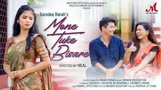 Mone Tuke Bisare | Sarodee Borah | Neal | Merchant Records | New Assamese Song 2024
