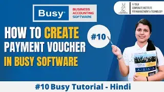How to Create Payment Voucher In Busy Software | Tutorial in Hindi Lesson 10! #vtalkinstitute #busy