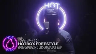 Dat Voice - Hotbox Freestyle [S4:E39] | @GTK.ENT (4K)