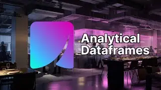 Analytical Dataframes: Instant Insights