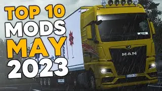 TOP 10 ETS2 MODS - MAY 2023