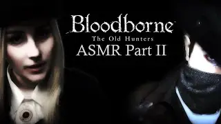 Bloodborne ASMR - Part II - Atmospheric Gothic ASMR