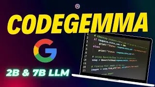 CodeGemma 2B & 7B LLM by Google: Open Source Coding LLMs